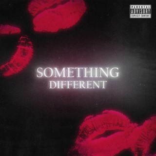 Something Different ft. K.I lyrics | Boomplay Music