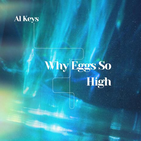 Why eggs so high | Boomplay Music