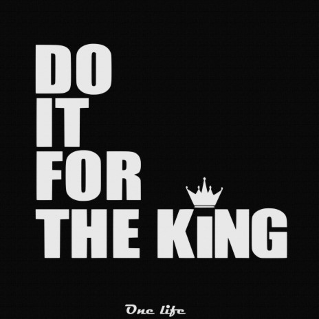 Do It For the King (Radio Edit) | Boomplay Music