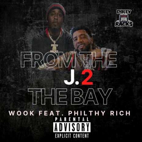 From The J 2 The Bay ft. Philthy Rich | Boomplay Music