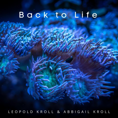 Back to Life ft. Abbigail Kroll | Boomplay Music