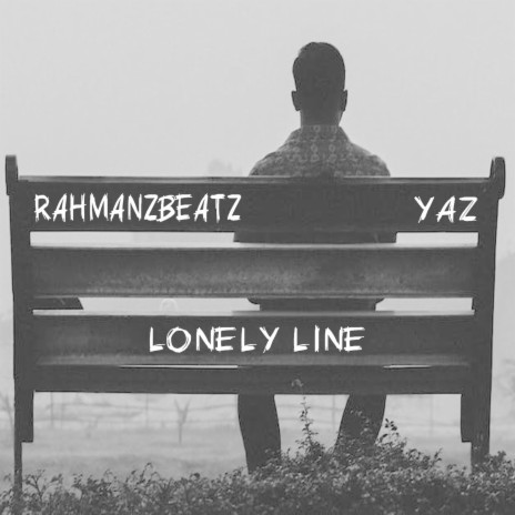 Lonely Line ft. Yaz | Boomplay Music