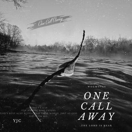 ONE CALL AWAY | Boomplay Music