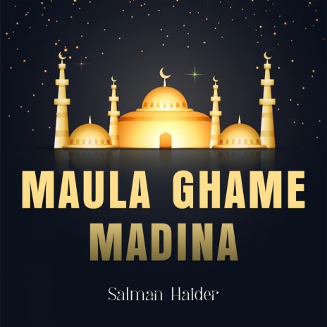 Maula ghame Madina | Boomplay Music