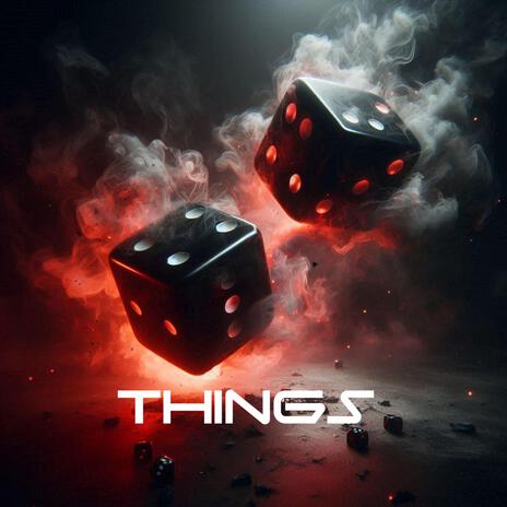 Things | Boomplay Music