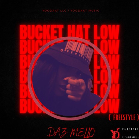 BUCKET HAT LOW (Freestyle) | Boomplay Music