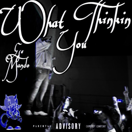 What You Thinkin | Boomplay Music