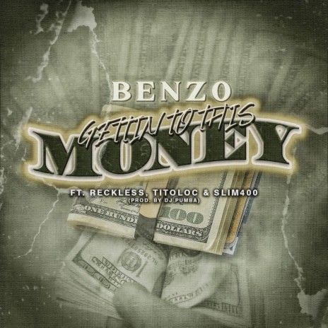 Gettin To This Money ft. RECKLESS, TITOLOC & SLIM400 | Boomplay Music