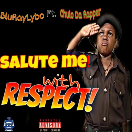 Salute Me ft. King Chulo Da Rapper | Boomplay Music