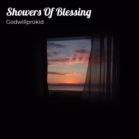 Showers Of Blessings | Boomplay Music