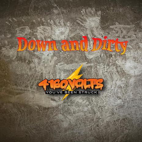 Down and dirty | Boomplay Music