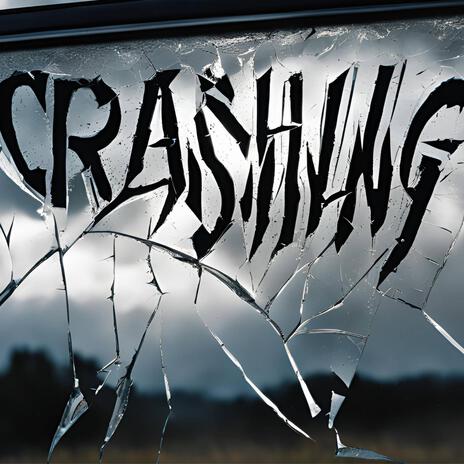 Crashing | Boomplay Music