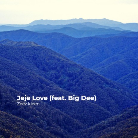 Jeje Love (feat. Big Dee)