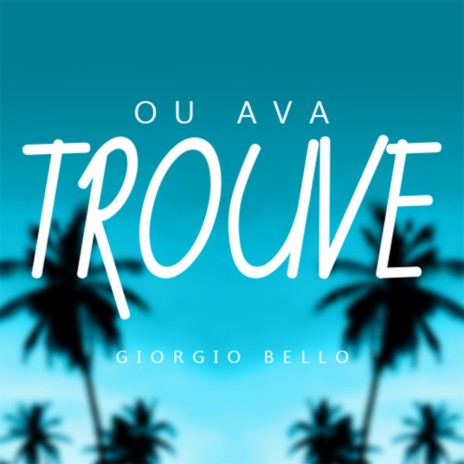 Ou Ava Trouve | Boomplay Music