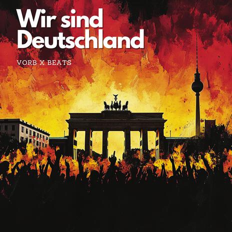 Wir sind Deutschland | Boomplay Music