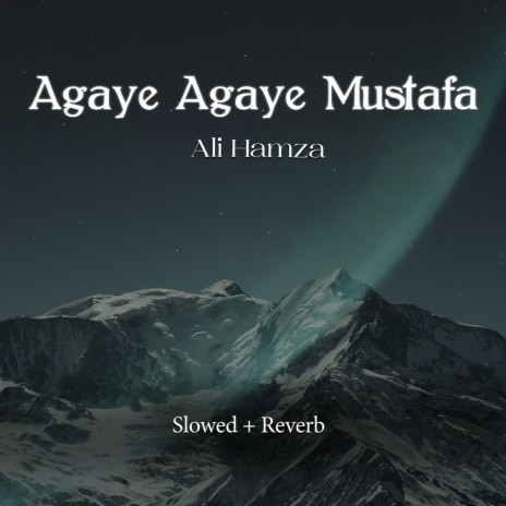 Agaye Agaye Mustafa Lofi | Boomplay Music