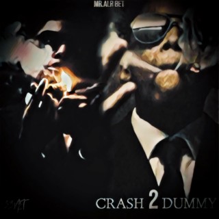 CRASH 2 DUMMY (THE ART)