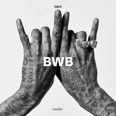 Bwb ft. Luxifer & NMN | Boomplay Music