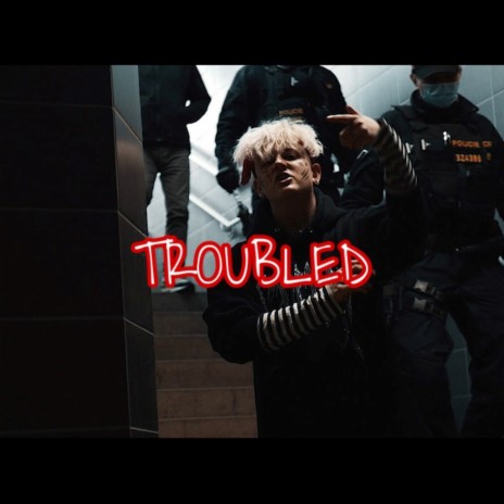 Troubled