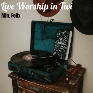 Live Worship in Twi