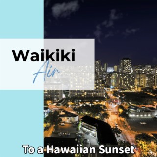 To a Hawaiian Sunset