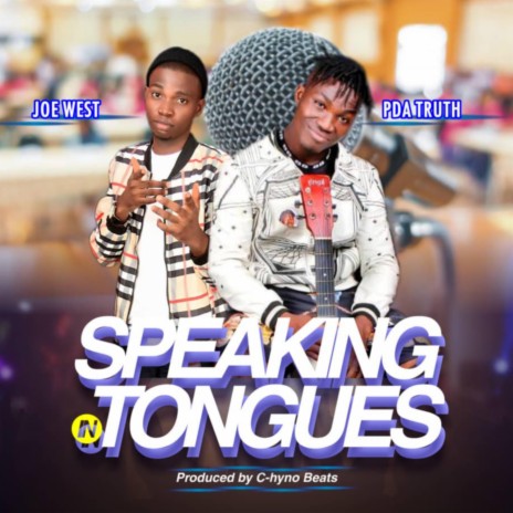 Speaking in Tongues ft. Pda Truth & C-hyno Beats | Boomplay Music