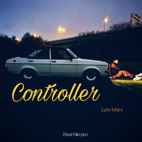 Controller ft. Niki Pro | Boomplay Music