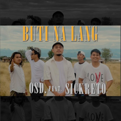 Buti Na Lang ft. Sickreto | Boomplay Music