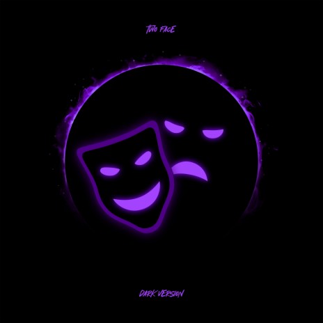 Two Face (Dark Version) | Boomplay Music