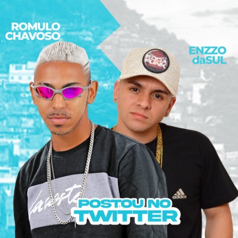 Postou no Twitter ft. Enzzo da Sul | Boomplay Music