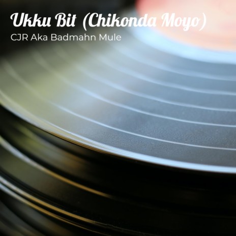 Ukku Bit (Chikonda Moyo) | Boomplay Music