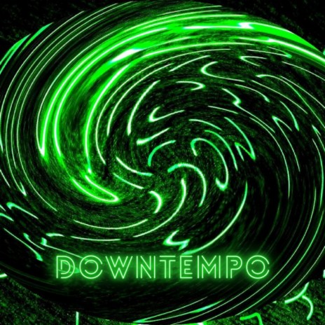 Downtempo | Boomplay Music