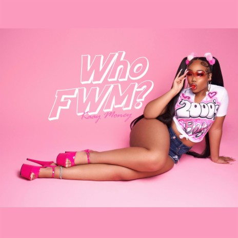 Who FWM? | Boomplay Music