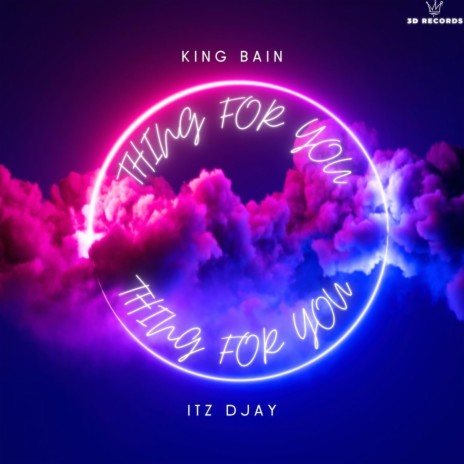 Thing For You ft. Itz DJAY | Boomplay Music