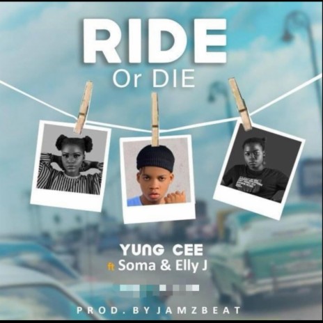 Ride or die ft. Soma & Elly j dah Viber | Boomplay Music