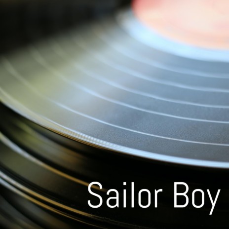 Sailor Boy ft. SaySay | Boomplay Music