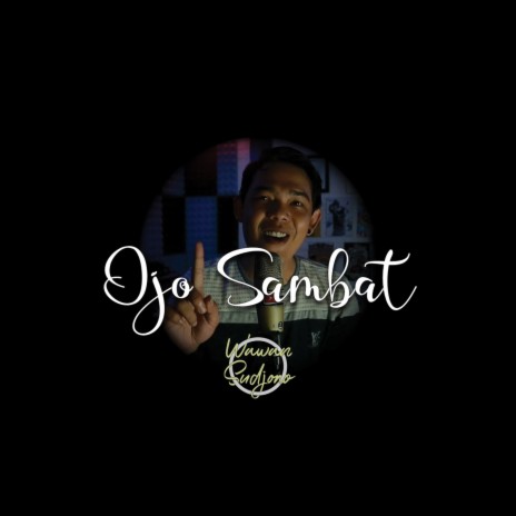 Ojo Sambat | Boomplay Music