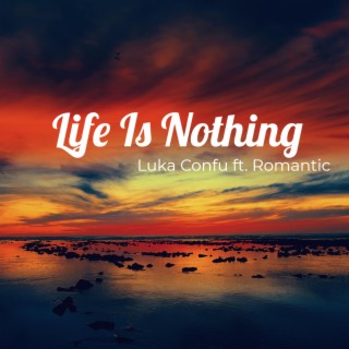 Life Is Nothing