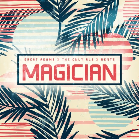 Magician ft. TheOnlyRLS & Rents