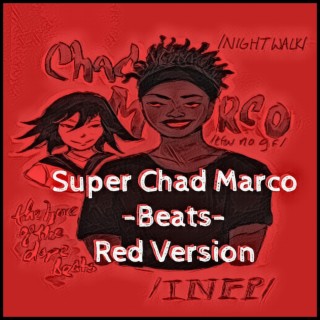Super Chad Marco Beats Red Version