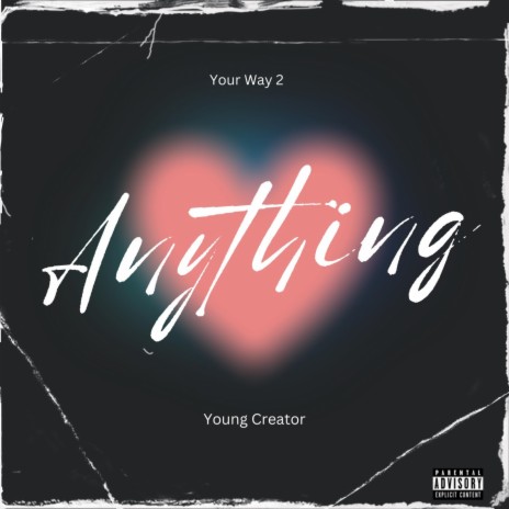 Your Way 2 (Anything) | Boomplay Music