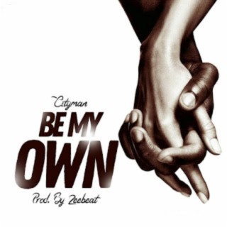 Be My Own lyrics | Boomplay Music