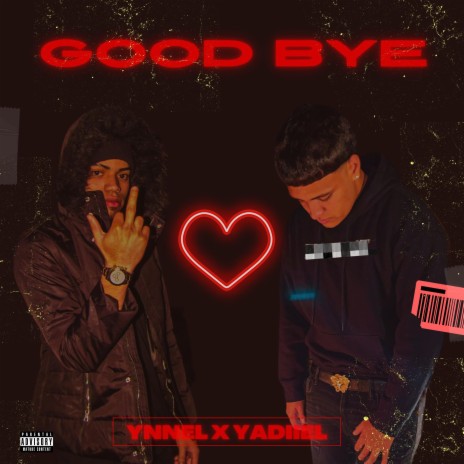 Good Bye ft. yadiiel | Boomplay Music