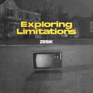 Exploring Limitations