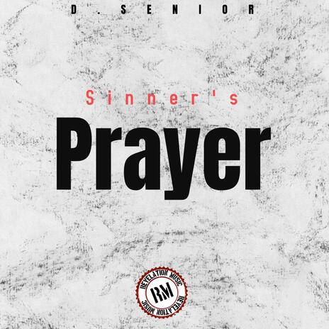 Sinner's Prayer | Boomplay Music