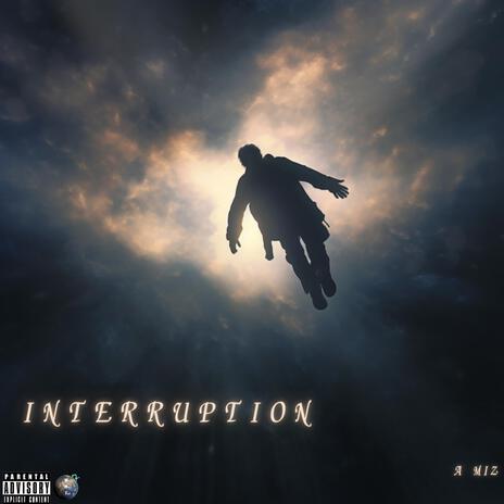 Interruption | Boomplay Music