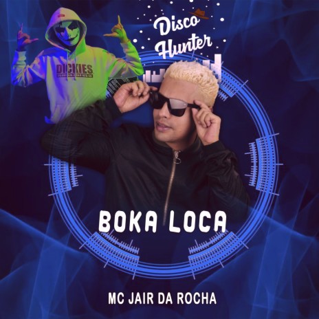 Boka Loca ft. DISCO HUNTER | Boomplay Music