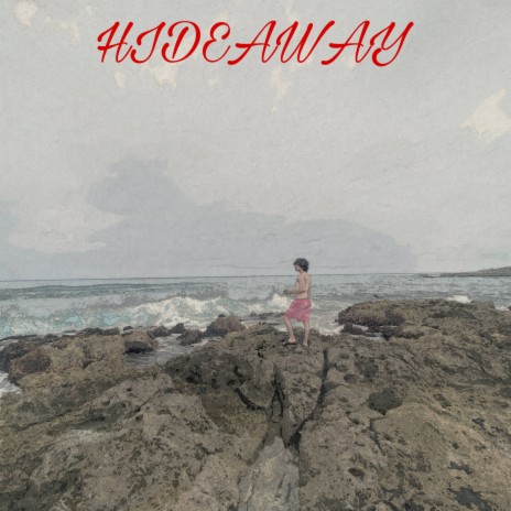 HIDEAWAY | Boomplay Music
