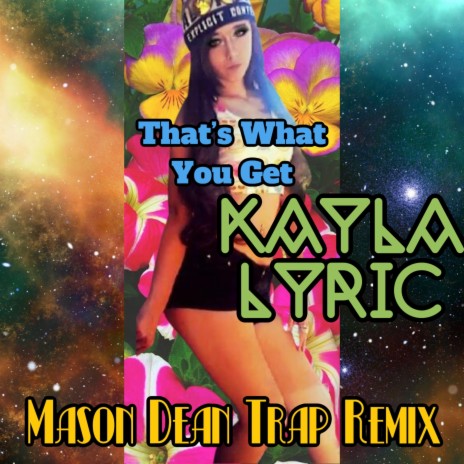 That's What You Get (Trap Remix) (Mason Dean Remix Radio Edit) ft. Mason Dean | Boomplay Music