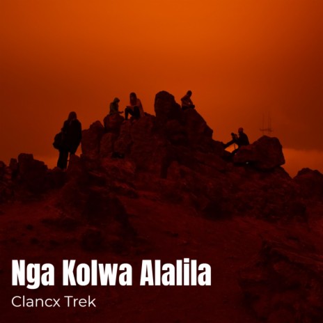 Nga Kolwa Alalila | Boomplay Music